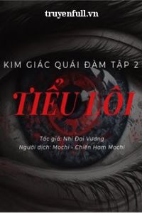 Kim Giác Quái Đàm Tập 2: Tiểu Lôi