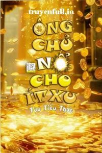 Ông Chủ, Nổ Cho Ít Xu - Tửu Tiểu Thất