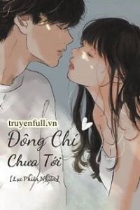 Đông Chí Chưa Tới