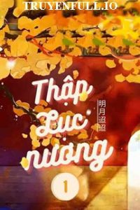 Thập Lục Nương - Minh Nguyệt Điều Điều