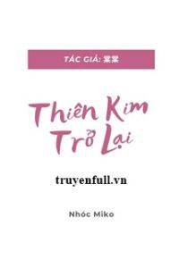 Thiên Kim Trở Lại