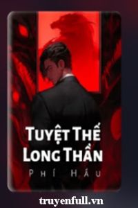 Tuyệt Thế Long Thần