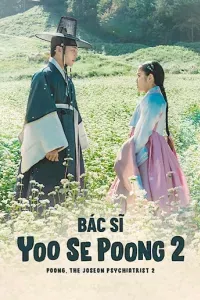 Bác Sĩ Yoo Se Poong (Phần 2)