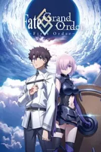 Fate/Grand Order: First Order