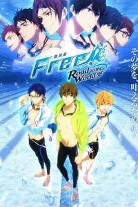 Free! Movie 3: Road to the World - Yume