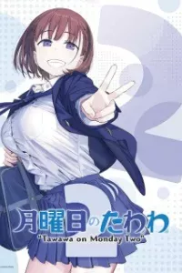 Getsuyoubi no Tawawa 2