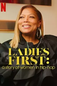 Ladies First: Câu Chuyện Về Phụ Nữ Trong Hip-hop