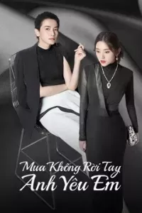 Mua Không Rời Tay Anh Yêu Em