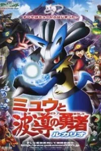 Pokemon Movie 08: Mew Và Người Hùng Của Ngọn Sóng Lucario