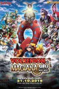 Pokemon Movie 19: Volkenion Và Magiana Siêu Máy Móc