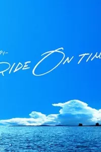 RIDE ON TIME (Phần 3)