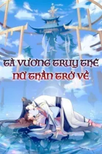 Tà Vương Truy Thê: Nữ Thần Trở Về