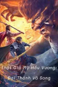 Thật Giả Mỹ Hầu Vương: Đại Thánh Vô Song