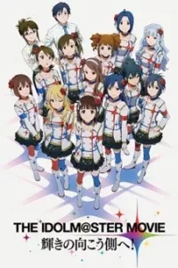 The iDOLM@STER Movie: Kagayaki no Mukougawa e!