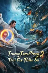 Trương Tam Phong 2 Thái Cực Thiên Sư