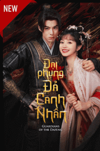 Đại Phụng Đả Canh Nhân - Guardians of the Dafeng (2024) (2024)