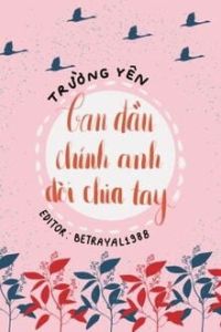 Ban Đầu Chính Anh Đòi Chia Tay