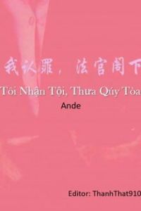 [BHTT] Tôi Nhận Tội, Thưa Quý Toà