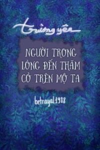 Người Trong Lòng Đến Thăm Cỏ Trên Mộ Ta