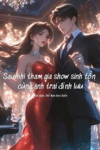 Sau Khi Tham Gia Show Sinh Tồn Cùng Anh Trai Đỉnh Lưu