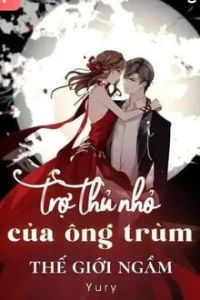 Trợ Thủ Nhỏ Của Ông Trùm Thế Giới Ngầm