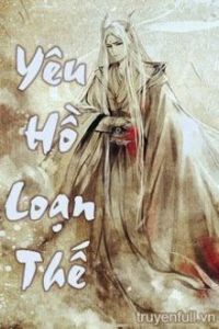 Yêu Hồ Loạn Thế