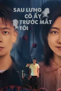 Sau Lưng Cô Ấy, Trước Mắt Tôi